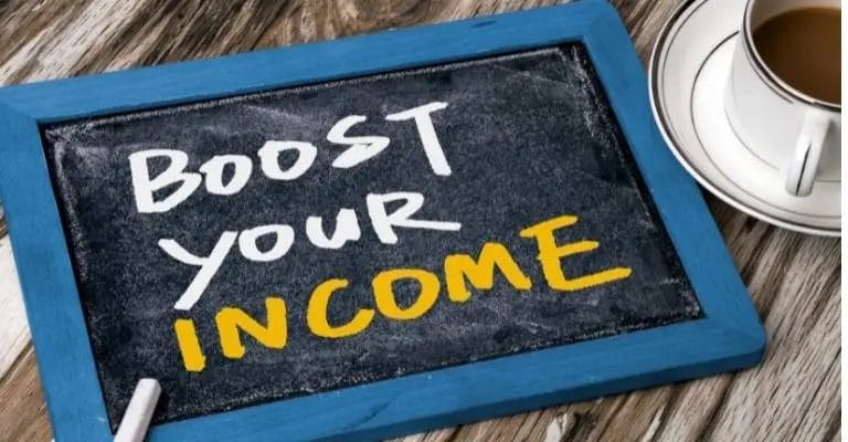 boost your income